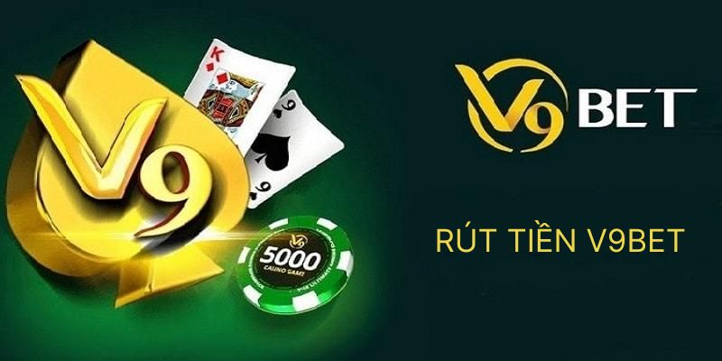 Rút tiền v9bet